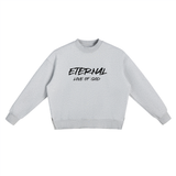 ETERNAL LOVE OF GOD - Fleece Side Slit Crewneck Sweatshirt