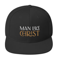 MAN LIKE CHRIST - Snapback Hat