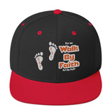 Walk By Faith - Snapback Hat