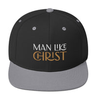 MAN LIKE CHRIST - Snapback Hat