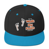 Walk By Faith - Snapback Hat