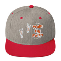 Walk By Faith - Snapback Hat