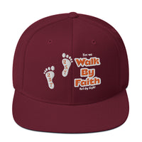 Walk By Faith - Snapback Hat