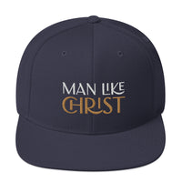 MAN LIKE CHRIST - Snapback Hat