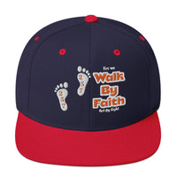 Walk By Faith - Snapback Hat