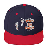 Walk By Faith - Snapback Hat
