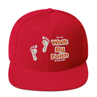 Walk By Faith - Snapback Hat