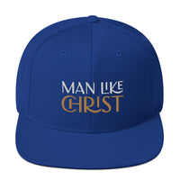 MAN LIKE CHRIST - Snapback Hat