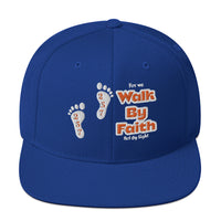 Walk By Faith - Snapback Hat