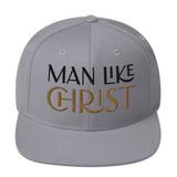 MAN LIKE CHRIST - Snapback Hat