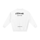 ETERNAL LOVE OF GOD - Fleeced Sweatshirt