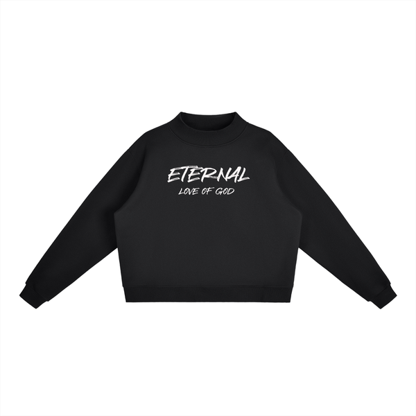 ETERNAL LOVE OF GOD - Essential Fleece Mock-Neck Crew Sweatshirt