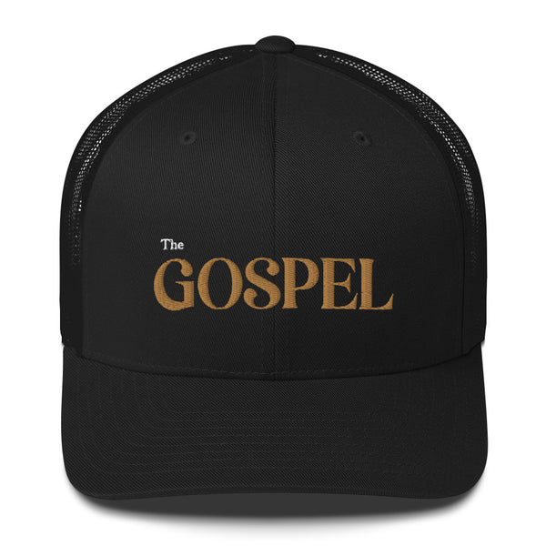 The Gospel - Trucker Cap