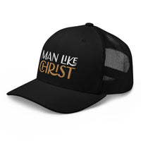Man Like Christ - Trucker Cap