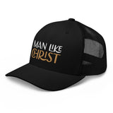 Man Like Christ - Trucker Cap