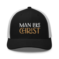 Man Like Christ - Trucker Cap