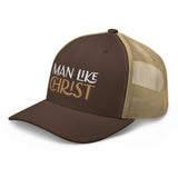 Man Like Christ - Trucker Cap