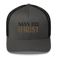 Man Like Christ - Trucker Cap