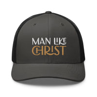 Man Like Christ - Trucker Cap