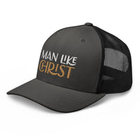 Man Like Christ - Trucker Cap
