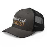 Man Like Christ - Trucker Cap