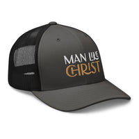 Man Like Christ - Trucker Cap