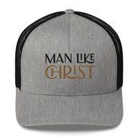 Man Like Christ - Trucker Cap
