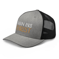 Man Like Christ - Trucker Cap