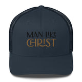 Man Like Christ - Trucker Cap