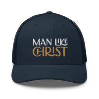 Man Like Christ - Trucker Cap