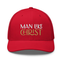 Man Like Christ - Trucker Cap