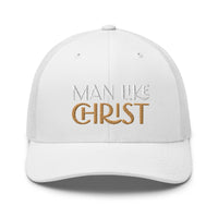 Man Like Christ - Trucker Cap