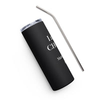 I am CHOSEN -Stainless steel tumbler