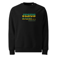 JESUS SAID... MI SOON COME! - Unisex eco sweatshirt