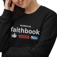 The Bible is my Faithbook - Unisex eco sweatshirt