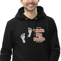 Walk By Faith - Unisex essential eco hoodie