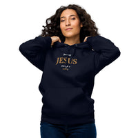 You need JESUS just saying - Unisex essential eco hoodie