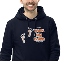 Walk By Faith - Unisex essential eco hoodie