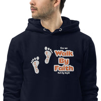 Walk By Faith - Unisex essential eco hoodie