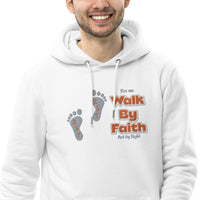 Walk By Faith - Unisex essential eco hoodie