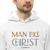 MAN LIKE CHRIST -Unisex essential eco hoodie