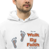 Walk By Faith - Unisex essential eco hoodie