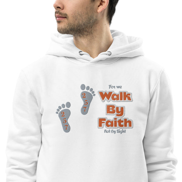 Walk By Faith - Unisex essential eco hoodie