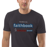 The Bible is my Faithbook - Unisex organic cotton t-shirt