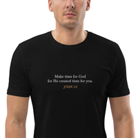 Make Time For God He Created Time for You - Unisex organic cotton t-shirt