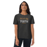 Do It By Faith - Unisex organic cotton t-shirt
