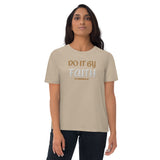 Do It By Faith - Unisex organic cotton t-shirt
