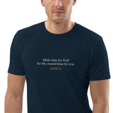 Make Time For God He Created Time for You - Unisex organic cotton t-shirt