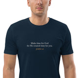 Make Time For God He Created Time for You - Unisex organic cotton t-shirt