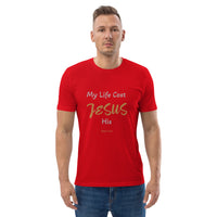 My Life Cost JESUS His - Unisex organic cotton t-shirt